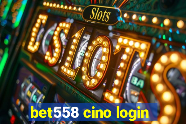 bet558 cino login